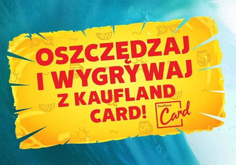 Oszczędzaj i wygrywaj z Kaufland Card