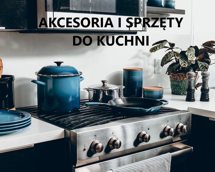 Najlepsze Rozwiązania Dla Twojej Kuchni