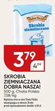 Skrobia ziemniaczana DOBRA NASZA!