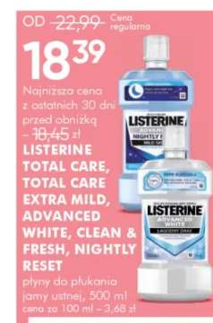 Płyny do płukania jamy ustnej Listerine Total Care, Total Care Extra Mild, Advanced White, Clean & Fresh, Nightly Reset