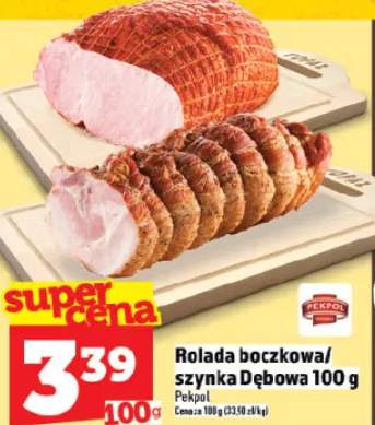 Rolada boczkowo szynka Dębowa