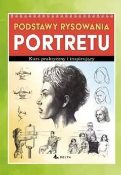 Książka Podstawy rysowania portretu Kurs praktyczny i inspirujący