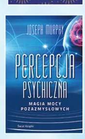 Książka Percepcja psychiczna Magia mocy pozazmysłowych Joseph Murphy