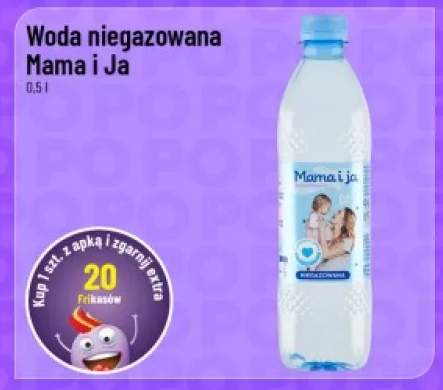 Woda niegazowana Mama i Ja