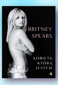 Książka Kobieta którą jestem Britney Spears