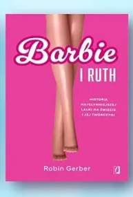 Książka Barbie i Ruth Robin Gerber