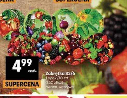 Zakrętka 82/6 owoce warzywa