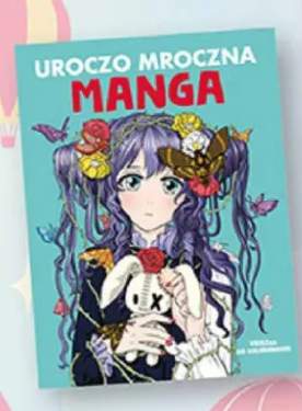 Książka do kolorowania Uroczo mroczna Manga