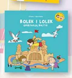 Książka Bolek i Lolek odkrywają Bałtyk