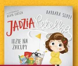 Książka Jadzia Pętelka idzie na zakupy