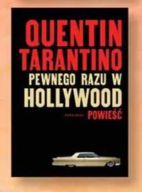 Książka Pewnego razu w Hollywood Quentin Tarantino