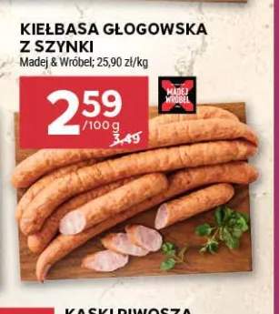 Kiełbasa głogowska z szynki Madej & Wróbel